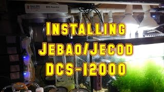 Installing JebaoJecod DCS12000  Reef Tank [upl. by Nnairac]