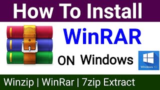 How To Install WinRAR For Windows 10  WinRAR Download For PC amp Laptop [upl. by Haidej]