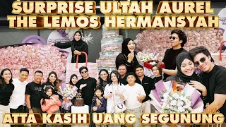 SURPRISE ULTAH AUREL ATTA KASIH UANG SEGUNUNG THE LEMOS HERMANSYAH AALTHOR KUMPUL [upl. by Bullock]