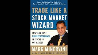 Mark Minervini  Trade Like a Stock Market Wizard [upl. by Anadal]