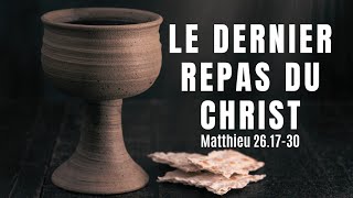 PÂQUES  LE DERNIER REPAS DU CHRIST [upl. by Meaghan420]