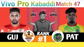 GUJ vs PAT Dream11 Kabaddi  GUJ vs PAT kabaddi prediction  GUJ vs PAT 47th match  GUJ vs PAT [upl. by Elinnet]