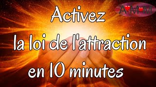 Activez la loi de lattraction en 10 minutes [upl. by Leen]