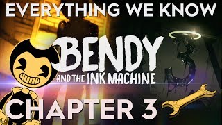 BATIM CHAPTER 3 THEORIES amp FACTS  Everything We Know About Bendy amp the Ink Machine Chapter 3 [upl. by Akinor908]