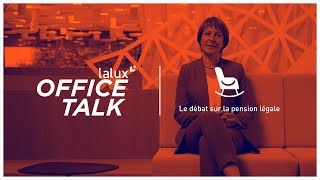 LALUXOfficeTalk Le débat sur la pension légale [upl. by Gonick234]