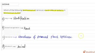 Which of the following taxonomical aid serve as a quick referral systems in taxonomical studies [upl. by Aziar231]