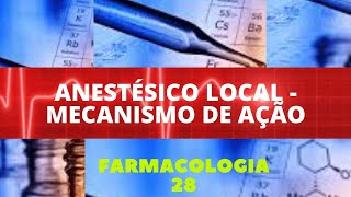 ANESTÉSICO LOCAL  MECANISMO DE AÇÃO  FARMACOLOGIA 28 [upl. by Nereil894]