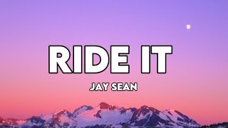 Jay Sean Ride it Lyrics [upl. by Mcgannon]