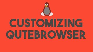 Customizing Qutebrowser [upl. by Slohcin]