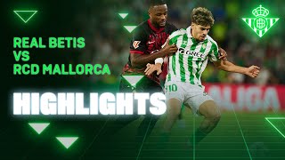 Resumen del partido Real Betis  RCD Mallorca  HIGHLIGHTS  Real BETIS Balompié [upl. by Emawk99]