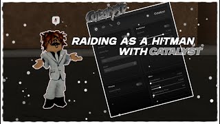 Raiding as a Hitman in Dahood with Catalyst  ggtraced  STARS USED ⭐ [upl. by Onifur55]