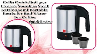 Cello Quick Boil 700 Electric Stainless Steel Kettle 500mlPortable kettle for Boil WaterTeaCoffee [upl. by Aryam]