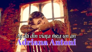 Adriana Antoni  Aș da din viața mea un an  Videoclip Oficial [upl. by Neely811]