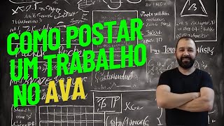 Como postar o trabalho no AVA para avaliação e como usar o teams para apresentação do trabalho [upl. by Sirromal404]