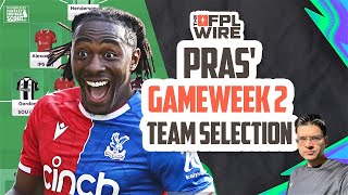 Pras Gameweek 2 Team Selection  The FPL Wire  Fantasy Premier League Tips 202425 [upl. by Clotilda]