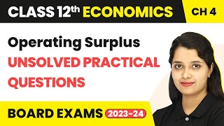 Class 12 Economics  National Income Sandeep Garg  Operating Surplus Unsolved Practical Ques [upl. by Dryden340]