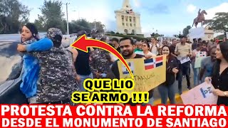 😱 QUE LIO  Protestan Contra La Reforma Fiscal Desde El Monumento De Santiago [upl. by Tnahsin]