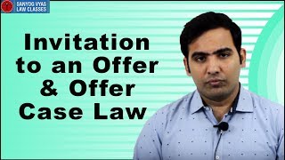 The Indian Contract Act1872 Invitation to an Offer amp Offer Case Law  Law Lectures With Sanyog Vyas [upl. by Cavallaro]