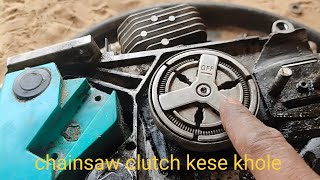 chainsaw clutch kese kholen repair [upl. by Einhapets300]