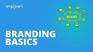 Branding Basics  Brand Strategy  Understading Branding Fundamentals  Brand Marketing Simplilearn [upl. by Adiuqram]