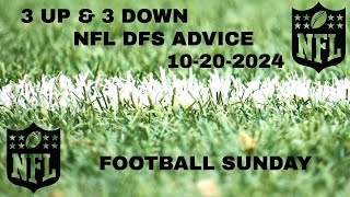 3 Up amp 3 Down  DFS NFL advice for Sunday 10202024 [upl. by Lyrad]