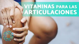 VITAMINAS para el DOLOR en las ARTICULACIONES Top 5💥Vitaminas Para los Huesos y Articulaciones [upl. by Ahsiekim]