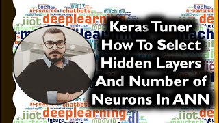 Keras Tuner Hyperparameter TuningHow To Select Hidden Layers And Number of Hidden Neurons In ANN [upl. by Eenolem]