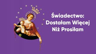 Dostałam więcej niż prosiłam Nowenna pompejańska świadectwo [upl. by Ahsikrats]