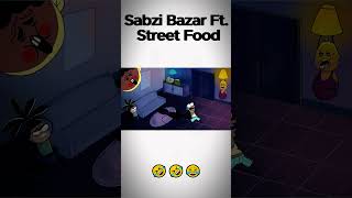 Sabzi Bazar  Ft Street Food Part 2 NOTYOURTYPE RGBucketList‪Hardtoonz22‬ shots viralshorts [upl. by Charity]