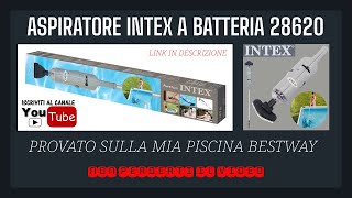 ASPIRATORE INTEX 28620 A BATTERIA  ecco come pulire una piscina fuori terra [upl. by Ahsain]