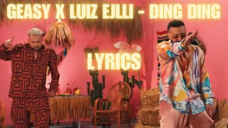 Geasy x Luiz Ejlli  Ding Ding LYRICS 🚀 [upl. by Gautier]