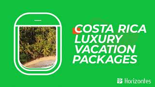 Travel to Costa Rica in Luxury [upl. by Hajar]