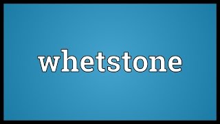 Whetstone Meaning [upl. by Achorn]