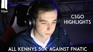 CSGO All Kennys 50 kills against Fnatic on inferno Pantamera Challange final [upl. by Yetta]