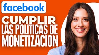 Como Cumplir Las Politicas De Monetizacion De Facebook 2024 [upl. by Hermina329]