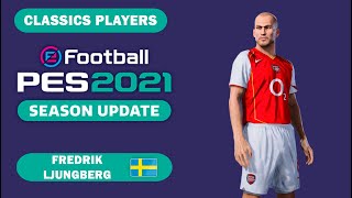 F LJUNGBERG facestats Classics Players How to create in PES 2021 [upl. by Nauqram587]