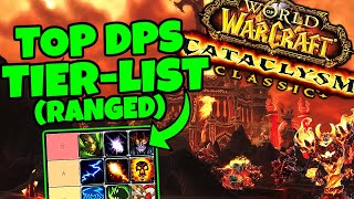 Cataclysm RANGED DPS TIER LIST  What is The Best Class [upl. by Ahsoym]