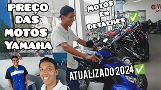 PREÇO DAS MOTOS YAMAHA ATUALIZADO 2024 [upl. by Nolad]