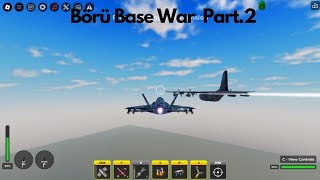 Börü Base War 2 [upl. by Ecreip180]