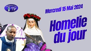 Mercredi 15 Mai 2024  Homelie 3ème jour de la Neuvaine Sainte Rita [upl. by Ardnoik]