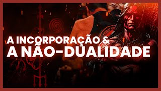 A INCORPORAÇÃO amp A NÃODUALIDADE [upl. by Arimak113]