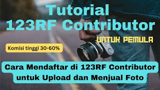 Cara Daftar 123RF Contributor Untuk Upload dan Menjual Foto di 123RFcom  Tutorial 123RF Pemula [upl. by Yanffit]