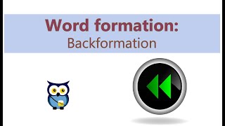 Word Formation Backformation [upl. by Myrle]