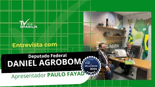 Voz de brasilia Entrevista com o Deputado Federal Daniel Agrobom [upl. by Deden]