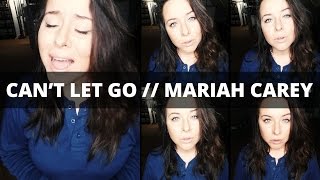 Cant Let Go  Mariah Carey Acapella Cover [upl. by Selinda405]