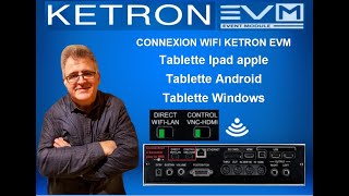 CONNEXION WIFI KETRON EVM TABLETTE Apple ANDROID WINDOWS [upl. by Anicart694]