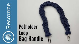 Make a HANDLE from POTHOLDER LOOPS [upl. by Sadinoel]