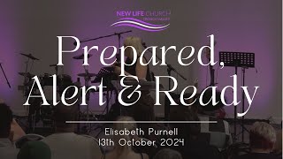 Prepared Alert amp Ready  Elisabeth Purnell  13th October 2024 [upl. by Lole]