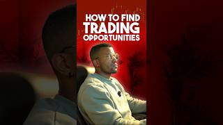 How to Find Trading Opportunities [upl. by Einahc]