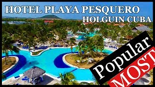 Hotel Playa Pesquero Holguín Cuba Top 10 best all inclusive Beach in Cuba [upl. by Phelia]